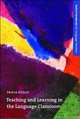 Teaching and Learning in the Language Classroom, 