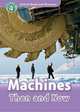 Oxford Read And Discover 4. Machines Then And Now, Quinn Robert 