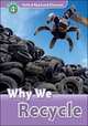 Oxford Read And Discover 4. Why We Recycle, Undrill Fiona 