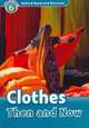 Oxford Read And Discover 6. Clothes Then And Now. Book + AudioCD, Northcott Richard 