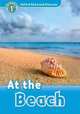 Oxford Read And Discover 1. At The Beach Reader, Bladon Rachel 