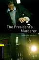 Oxford Bookworms Library. Stage 1. President's Murderer, Jennifer Bassett 