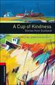 Oxford Bookworms Library. Stage 3. A Cup of Kindness. Stories from Scotland, 