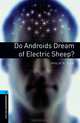 Oxford Bookworms Library. Stage 5. Do Androids Dream Of Elect Sh?, Philip K. Dick 