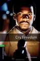 Oxford Bookworms Library. Stage 6. Cry Freedom, John Briley 