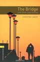 Oxford Bookworms Library. Stage 1. Bridge And Other Love Stories. Book + AudioCD, Christine Lindop 