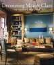 Decorating Master Class: The Cullaman & Kravis Way, Cullman Ellie 
