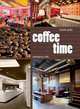 Coffee Time: Contemporary Cafes, Galindo Michelle 