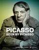 Picasso by Picasso: His First Museum Exhibition 1932, Simonetta Fraquelli, Tobia Bezzola 