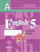 English 5: Activity Book = Английский язык: 5 класс. Рабочая тетрадь: Пособие для учащихся общеобразовательных учреждений / В.П. Кузовлев, Н.М. Лапа, И.П. Костина. - ил. - (Академи, Кузовлев В.П., Лапа Н.М., Костина И.П. 