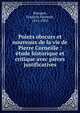 Points obscurs et nouveaux de la vie de Pierre Corneille : ?tude historique et critique avec pi?ces justificatives, Bouquet, Fran?ois Valentin, 1815-1902 