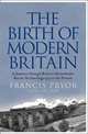 The Birth of Modern Britain, Pryor Francis 