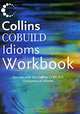 Collins Cobuild Idioms Workbook, Malcolm Goodale 