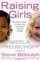 Raising Girls: Why Girls are Different - and How to Help Them Grow Up Happy and Confident, Gisela Preuschoff 