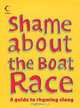 Shame about the Boat Race: A Guide to Rhyming Slang, 