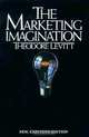The Marketing Imagination, Theodore Levitt 