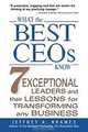 What the Best CEOs Know: 7 Exceptional Leaders and Their Lessons for Transforming any Business, Jeffrey A. Krames 