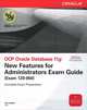 OCP Oracle Database 11g: New Features for Administrators Exam Guide (Exam 1Z0-050) (+ CD-ROM), Sam Alapati 