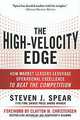 The High-Velocity Edge: How Market Leaders Leverage Operational Excellence to Beat the Competition, Steven J. Spear 