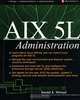 Aix 5L Administration, Randal K. Michael 