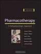 Pharmacotherapy: A Pathophysiologic Approach, Joseph T. DiPiro, Robert L. Talbert, Gary C. Yee, Gary R. Matzke, Barbara G. Wells, L. Michael Posey 