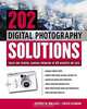 202 Digital Photography Solutions: Solve Any Digital Camera Problem in Ten Minutes or Less, George H. Wallace, Chuck Gloman 