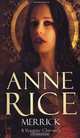 Merrick: A Vampire Chronicle, Anne Rice 