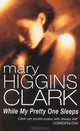 While My Pretty One Sleeps, Mary Higgins Clark 