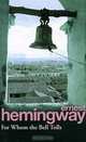 For Whom the Bell Tolls, Ernest Hemingway 