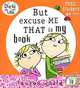 Charlie and Lola: But Excuse Me That is My Book, Lauren Child 