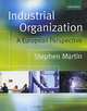 Industrial Organization: A European Perspective, Stephen Martin 