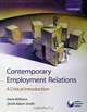 Contemporary Employment Relations: A Critical Introduction, Steve Williams, Derek Adam-Smith 