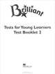 Brilliant: Test for Young Learners Test Booklet 2, 