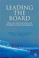 Leading the Board: The Six Disciplines of World-Class Chairmen, Andrew Kakabadse, Nada Kakabadse 
