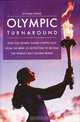 Olympic Turnaround: How the Olympic Games Stepped Back from the Brink of Extinction to Become the World