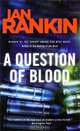 A Question of Blood, Ian Rankin 