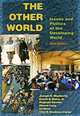 The Other World: Issues and Politics of the Developing World, Joseph N. Weatherby, Emmit B. Evans, Reginald Gooden, Dianne Long, Ira Reed, Olga D. Novikova-Carter 