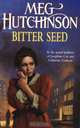 Bitter Seed, Meg Hutchinson 