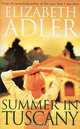 Summer in Tuscuny, Elizabeth Adler 