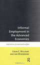 Informal Employment in the Advanced Economies: Implications for Work and Welfare, Colin C. Williams, Jan Windebank 