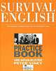 Survival English: Practice Book: International Communication for Professional People, Peter Viney, Anne Watson- Delestree 
