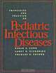 Principles and Practice of Pediatric Infectious Diseases, Sarah S. Long, Larry K. Pickering, Charles G. Prober 