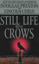 Still Life with Crows, Douglas Preston, Lincoln Child 