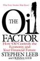 The Oil Factor: How Oil Controls the Economy and Your Financial Future, Stephen Leeb, Donna Leeb 