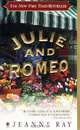 Julie and Romeo, Jeanne Ray 