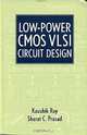 Low Power CMOS VLSI: Circuit Design, Kaushik Roy, Sharat Prasad 