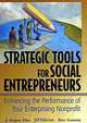 Strategic Tools for Social Entrepreneurs: Enhancing the Performance of Your Enterprising Nonprofit, J. Gregory Dees, Jed Emerson, Peter Economy 