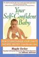 Your Self-Confident Baby: How to Encourage Your Child