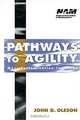 Pathways to Agility: Mass Customization in Action, John D. Oleson 