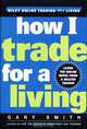 How I Trade for a Living, Gary Smith 